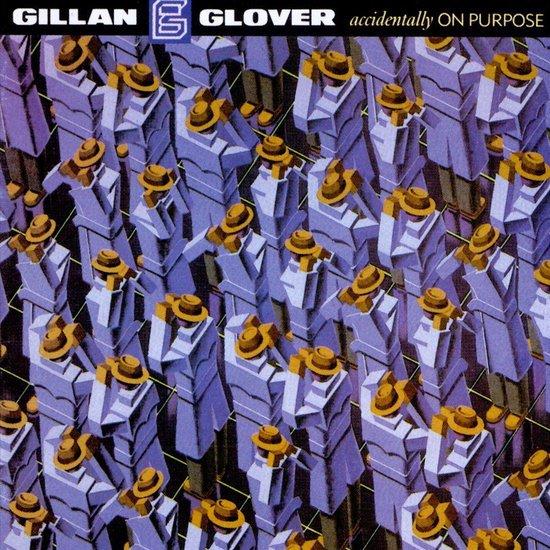 Gillan and Glover -  Accidentally on Purpose